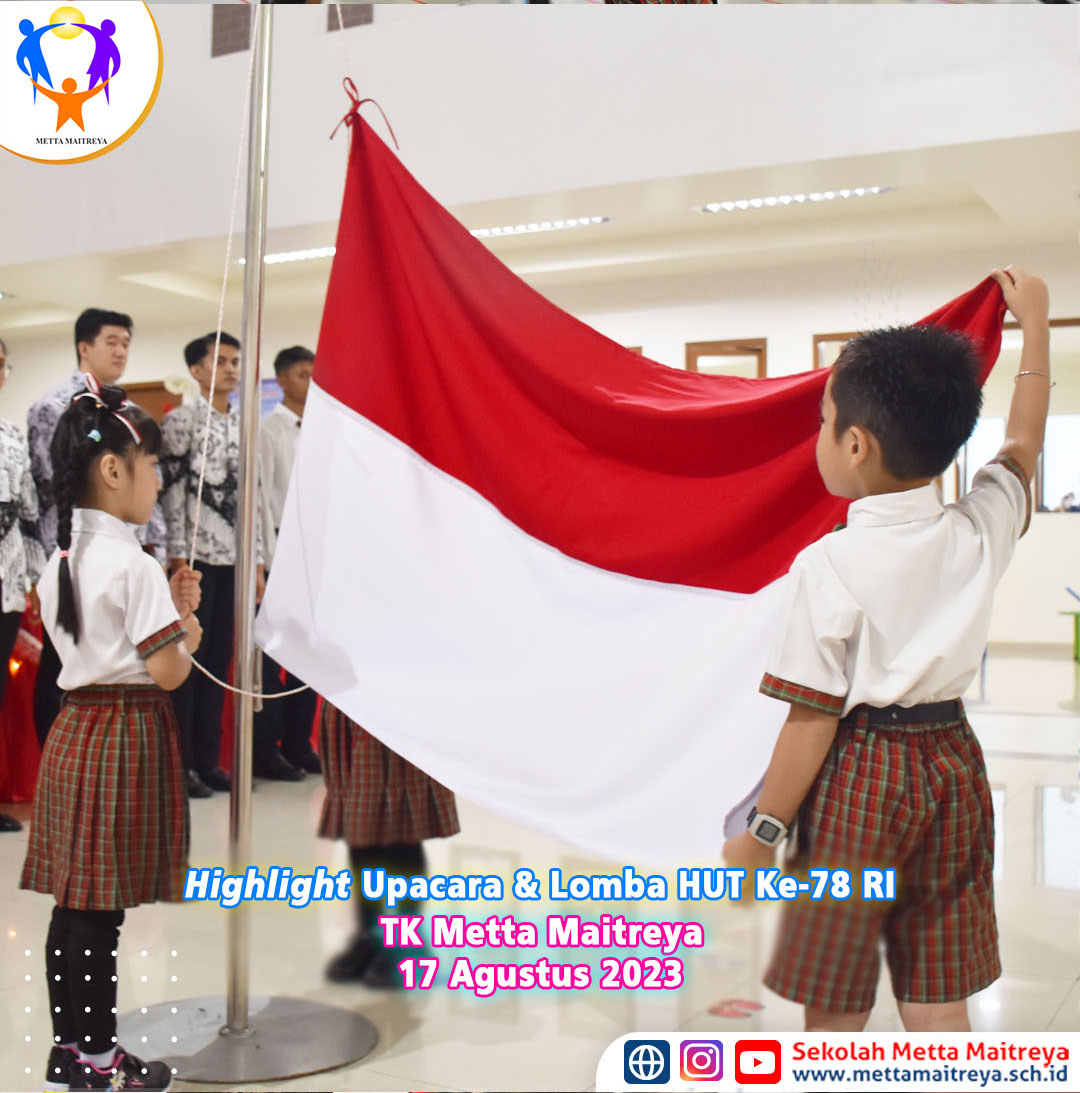Highlight Upacara &amp; Lomba TK Metta Maitreya dalam rangka memperingati HUT ke-78 RI | PAUD METTA MAITREYA