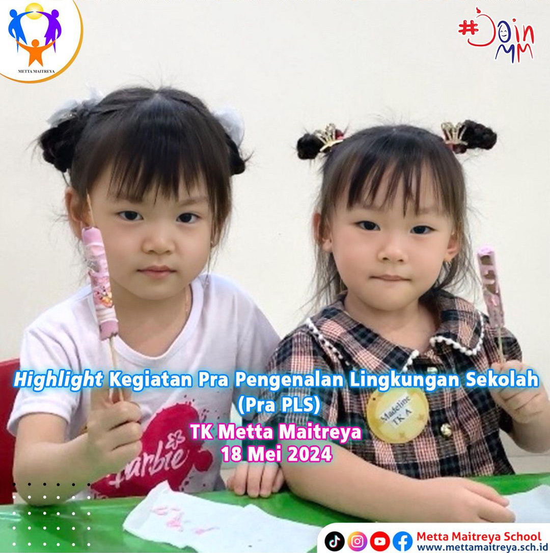 Kegiatan Pra Pengenalan Lingkungan Sekolah (Pra PLS) | TK METTA MAITREYA