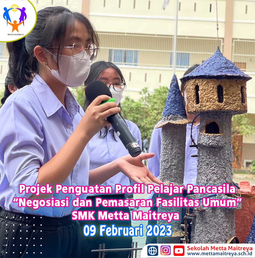 Projek Penguatan Profil Pelajar Pancasila "Negosiasi dan Pemasaran Fasilitas Umum" | SMK METTA MAITREYA