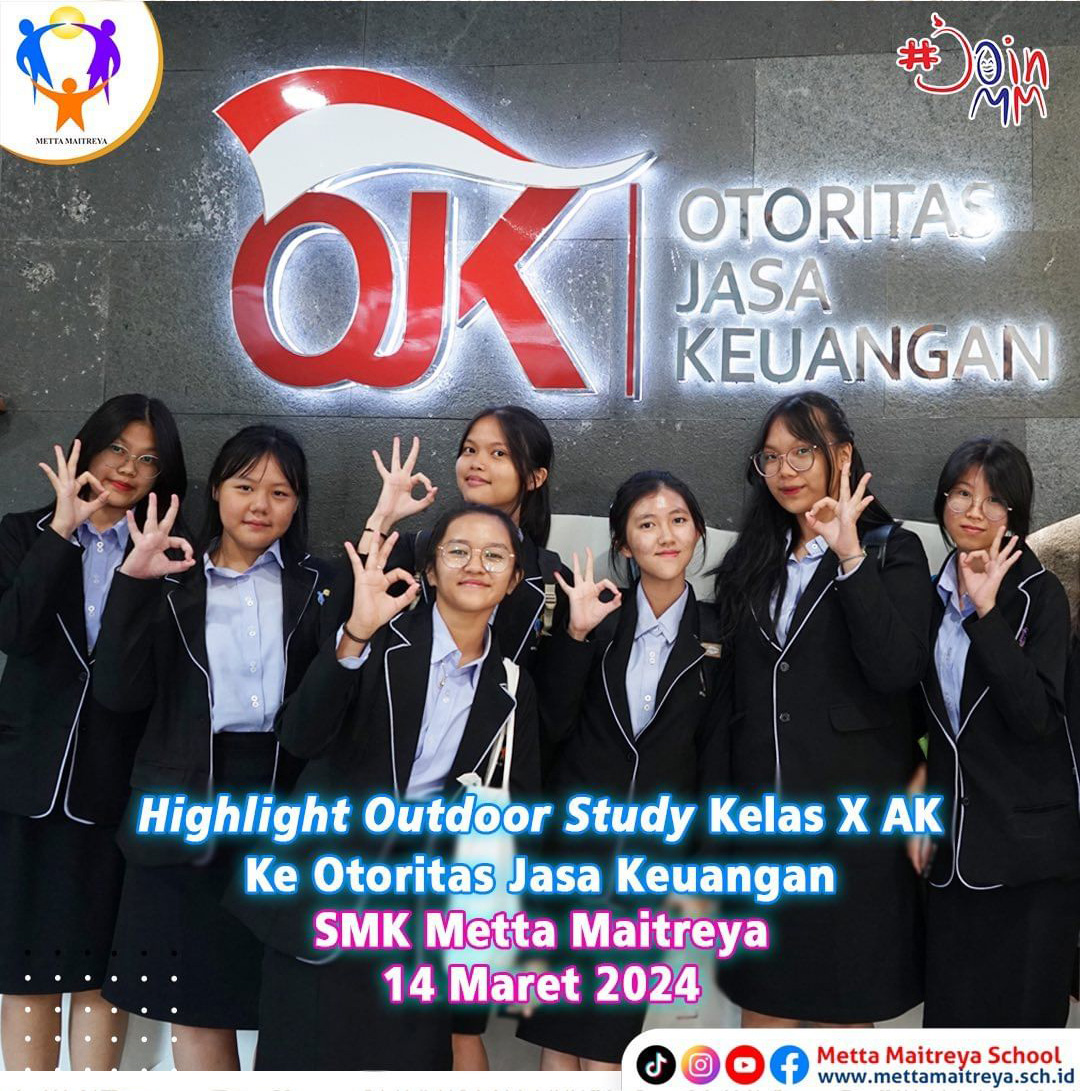 Highlight Outdoor Study Kelas X AK Ke Otoritas Jasa Keuangan | SMK METTA MAITREYA