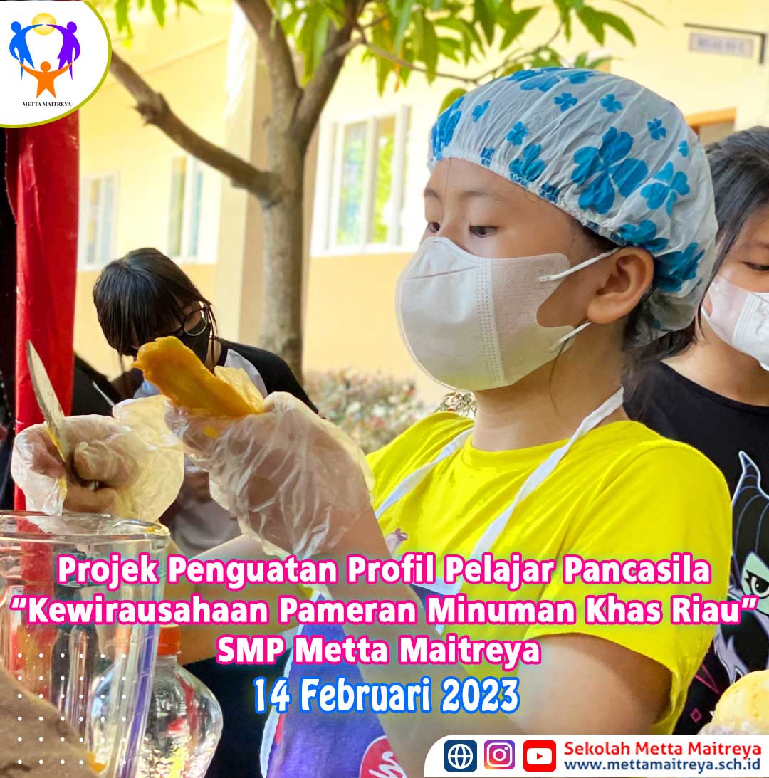 Projek Penguatan Profil Pelajar Pancasila "Kewirausahaan Pameran Minuman Khas Riau" | SMP METTA MAITREYA