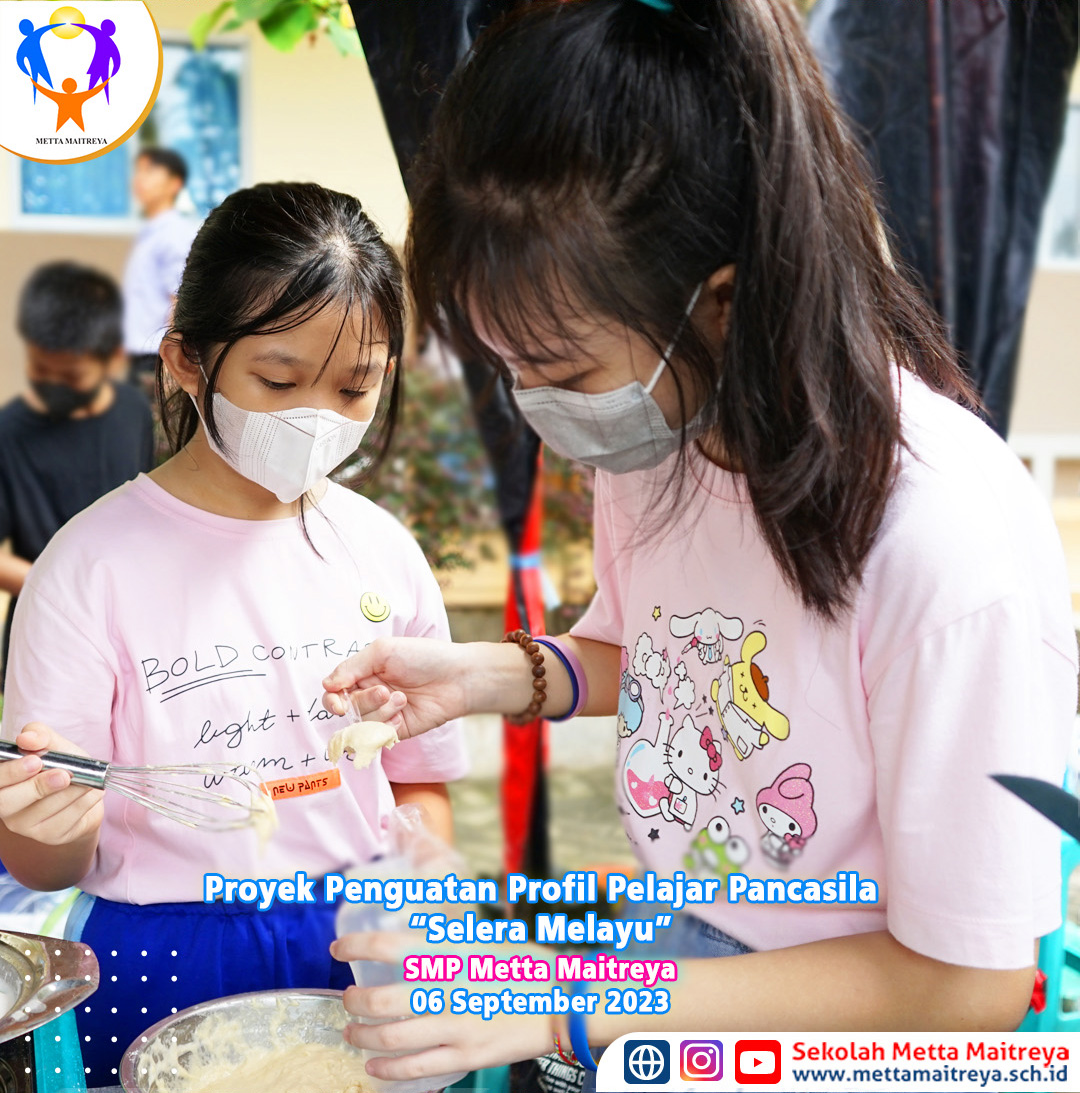 Proyek Penguatan Profil Pelajar Pancasila "Selera Melayu" | SMP METTA MAITREYA