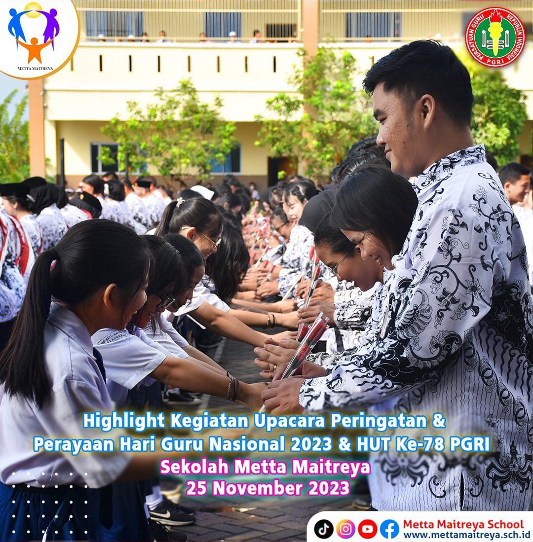 Highlight Kegiatan Upacara Peringatan &amp; Perayaan Hari Guru Nasional 2023 & HUT Ke-78 PGRI | SEKOLAH METTA MAITREYA